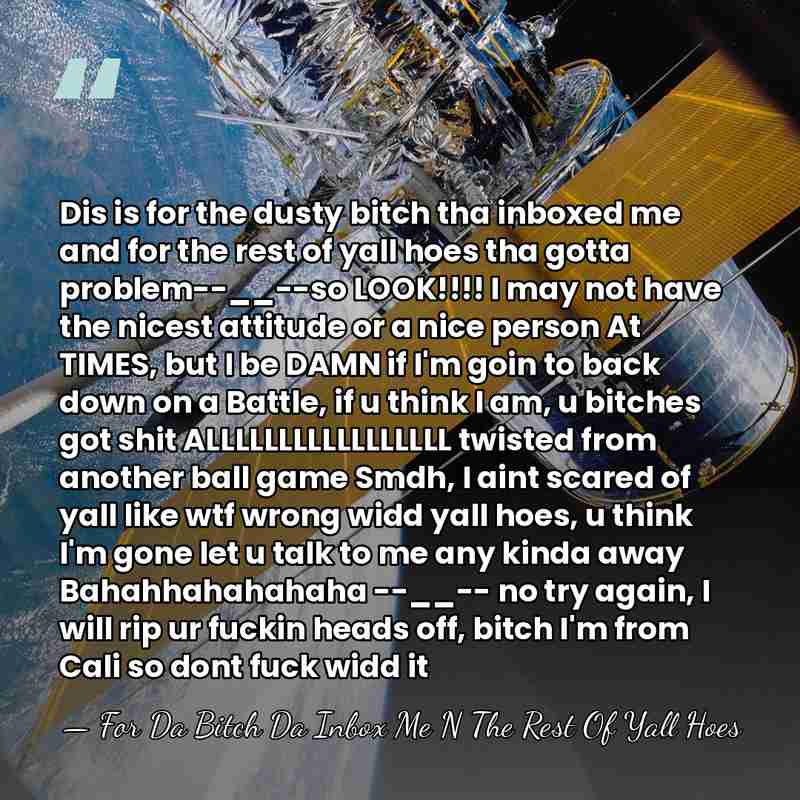 Dis is for the dusty bitch tha inboxed me and for the&hellip; - For Da Bitch Da Inbox Me N The Rest Of Yall Hoes