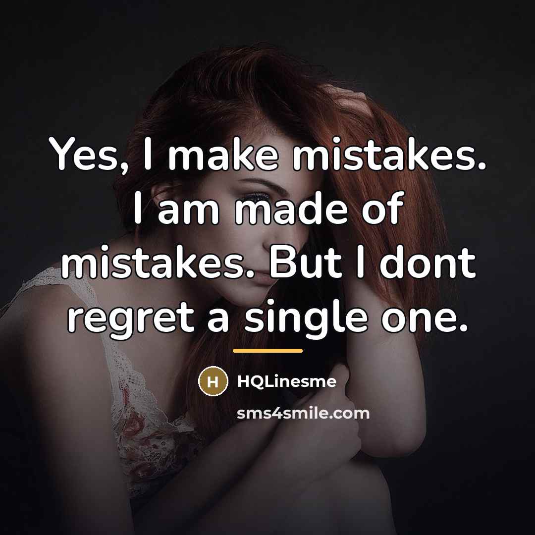 “Yes, I make mistakes. I am made of mistakes. But…” quote by HQLinesme