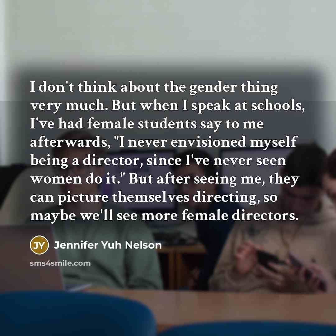 “I don't think about the gender thing very much. But…” quote by Jennifer Yuh Nelson
