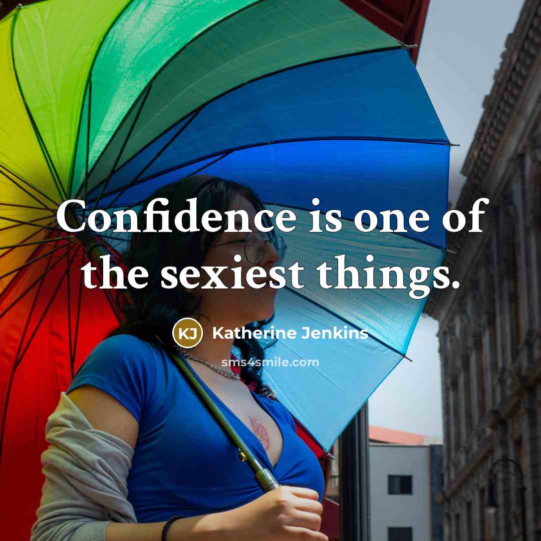 “Confidence is one of the sexiest things.…” quote by Katherine Jenkins
