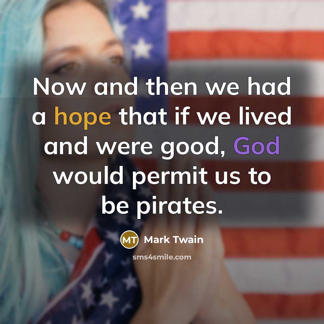 “Now and then we had a hope that if we…” quote by Mark Twain