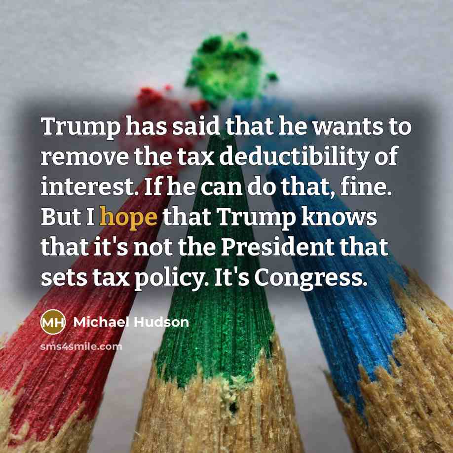 “Trump has said that he wants to remove the tax…” quote by Michael Hudson