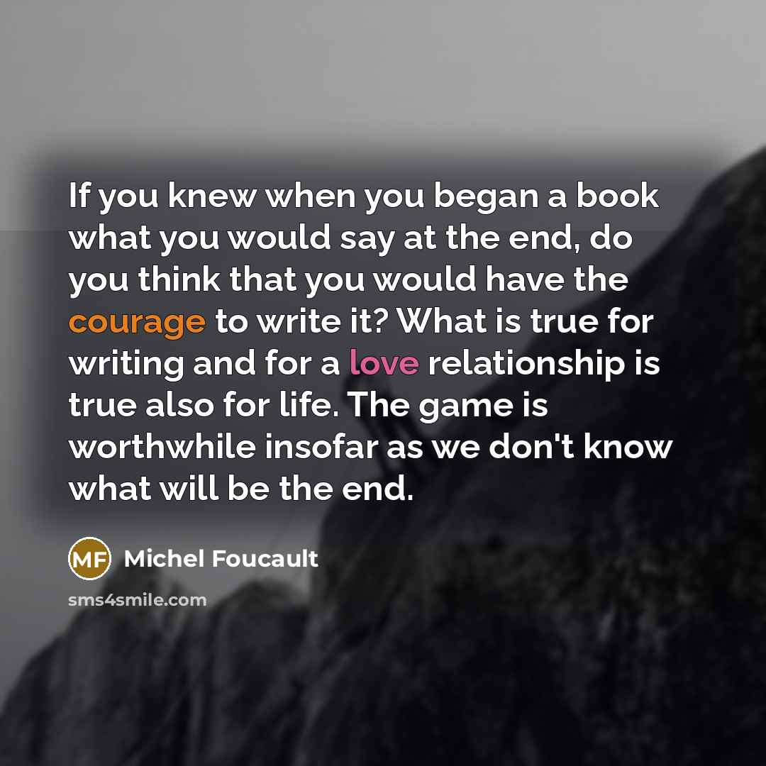 “If you knew when you began a book what you…” quote by Michel Foucault