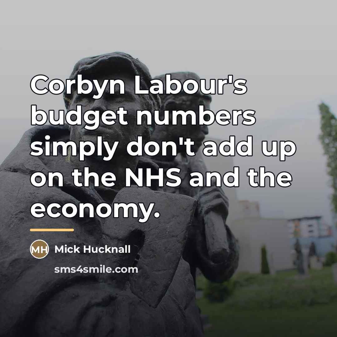 “Corbyn Labour's budget numbers simply don't add up on the…” quote by Mick Hucknall