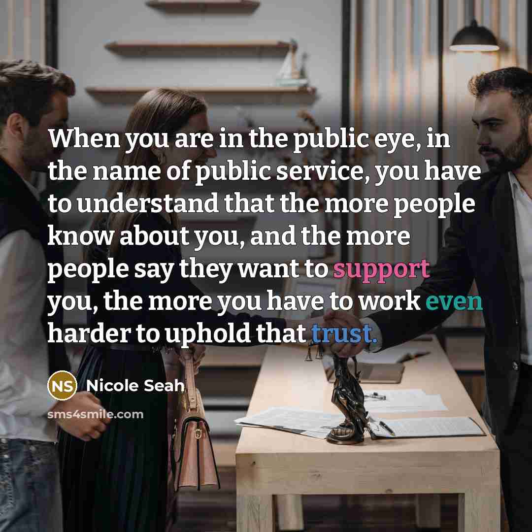 “When you are in the public eye, in the name…” quote by Nicole Seah
