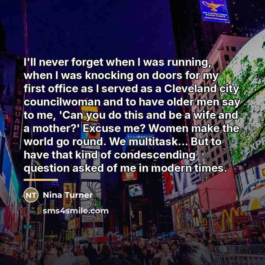 “I'll never forget when I was running, when I was…” quote by Nina Turner