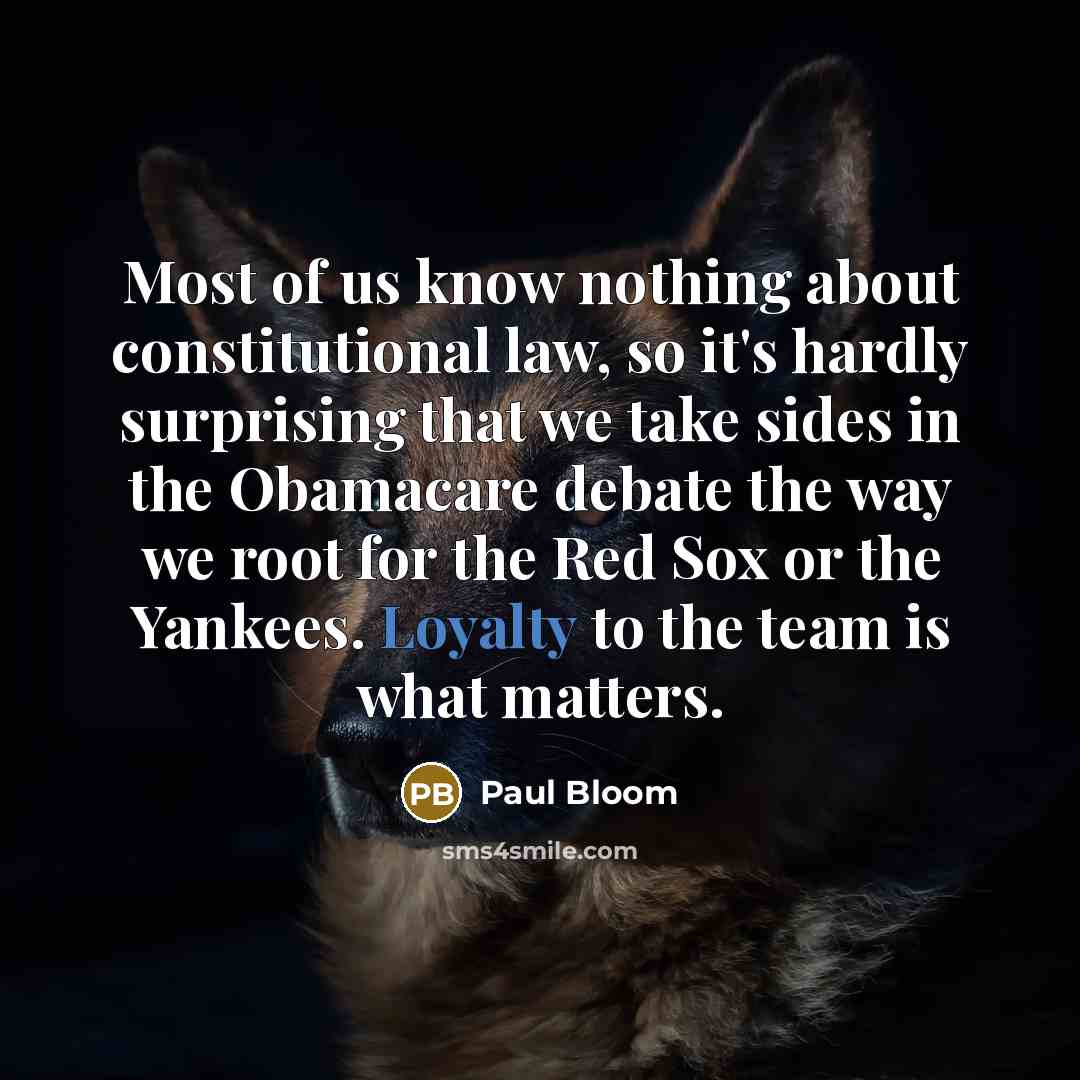 “Most of us know nothing about constitutional law, so it's…” quote by Paul Bloom