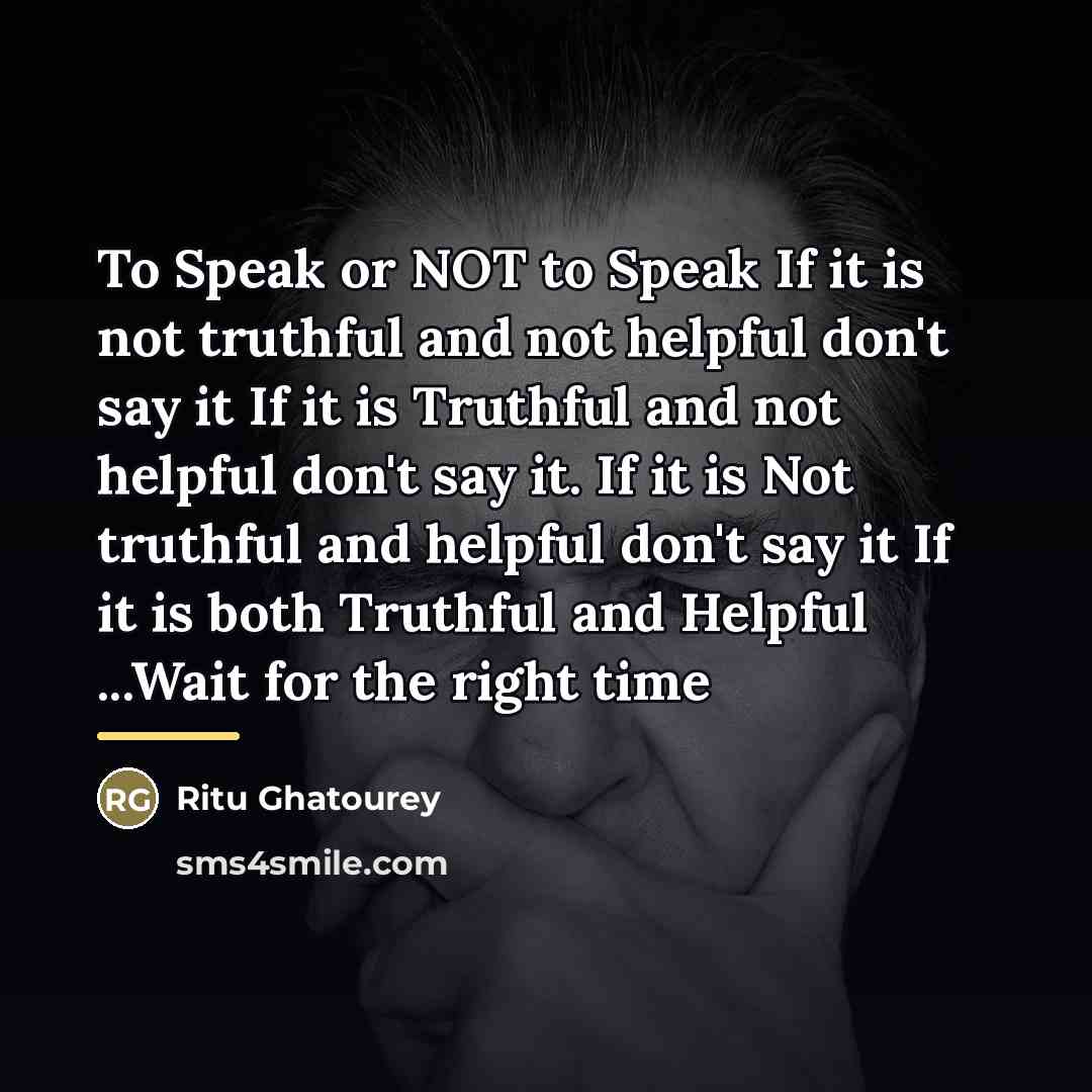 “To Speak or NOT to Speak If it is not…” quote by Ritu Ghatourey