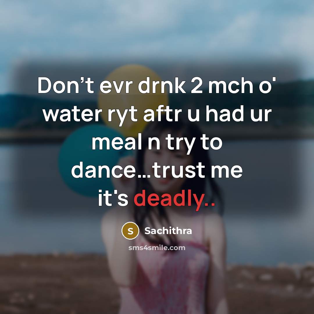 “Don't evr drnk 2 mch o' water ryt aftr u…” quote by Sachithra