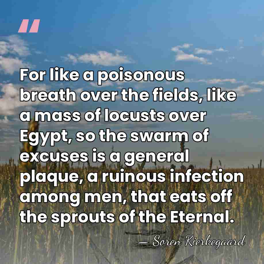 For like a poisonous breath over the fields, like a mass of&hellip; - Soren Kierkegaard