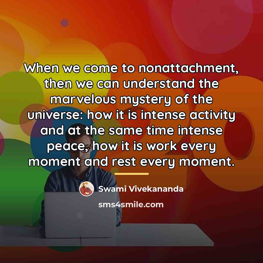 “When we come to nonattachment, then we can understand the…” quote by Swami Vivekananda