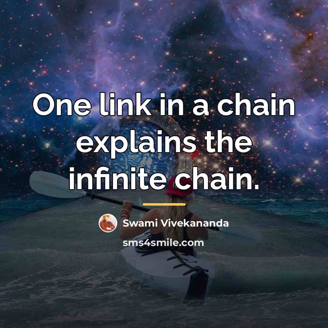 “One link in a chain explains the infinite chain.…” quote by Swami Vivekananda