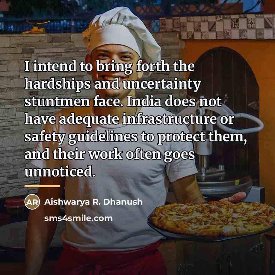 “I intend to bring forth the hardships and uncertainty stuntmen…” quote by Aishwarya R. Dhanush