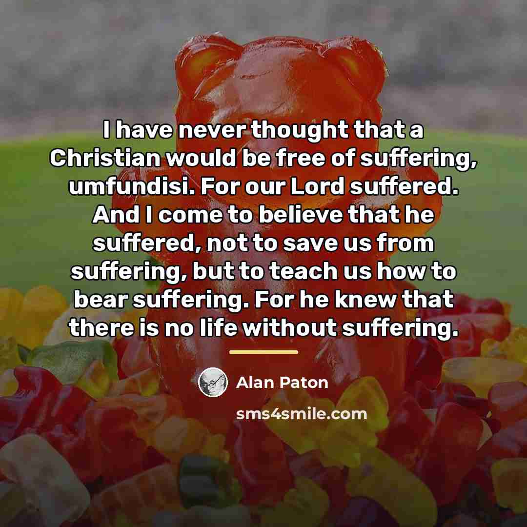 “I have never thought that a Christian would be free…” quote by Alan Paton