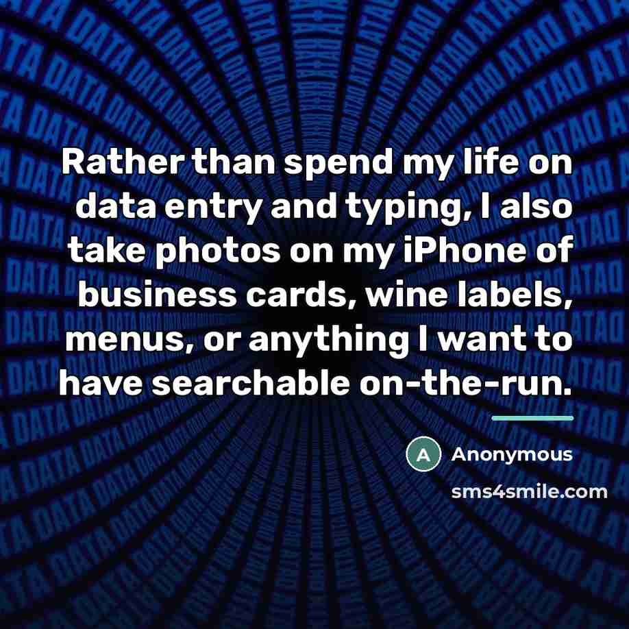 “Rather than spend my life on data entry and typing,…” quote by Anonymous
