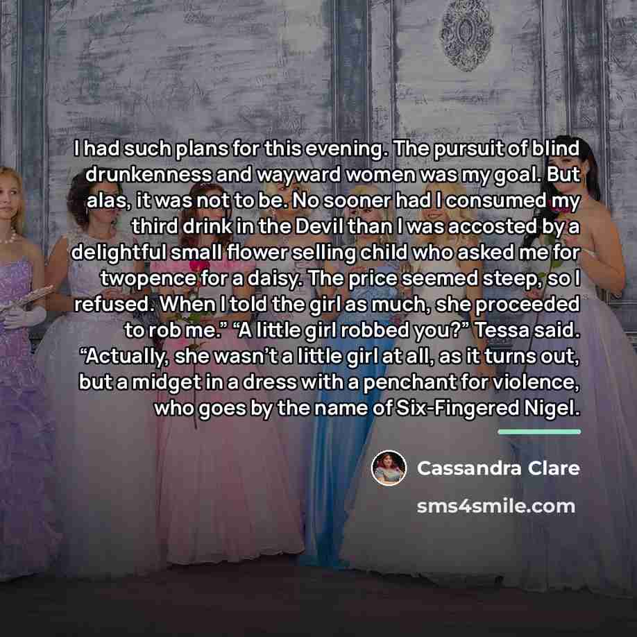 “I had such plans for this evening. The pursuit of…” quote by Cassandra Clare