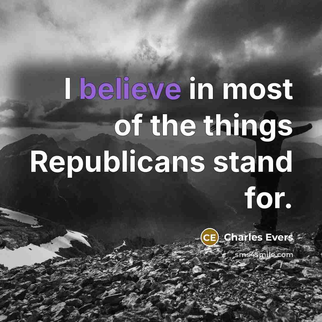 “I believe in most of the things Republicans stand for.…” quote by Charles Evers