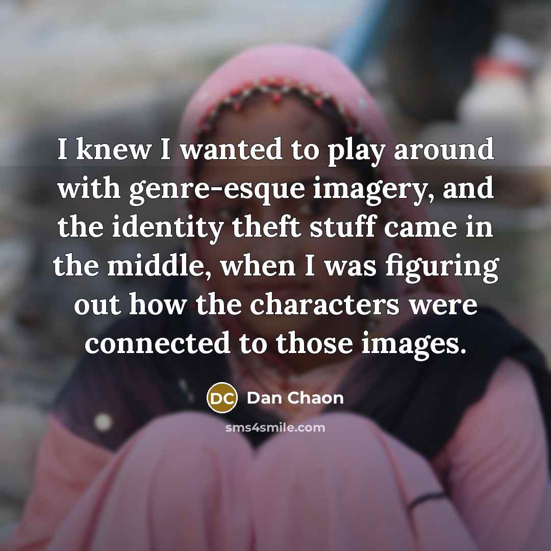 “I knew I wanted to play around with genre-esque imagery,…” quote by Dan Chaon