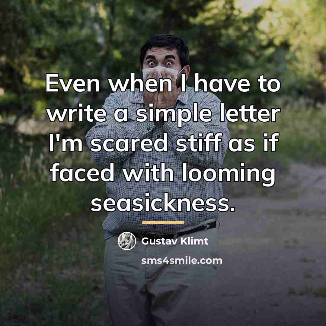 “Even when I have to write a simple letter I'm…” quote by Gustav Klimt