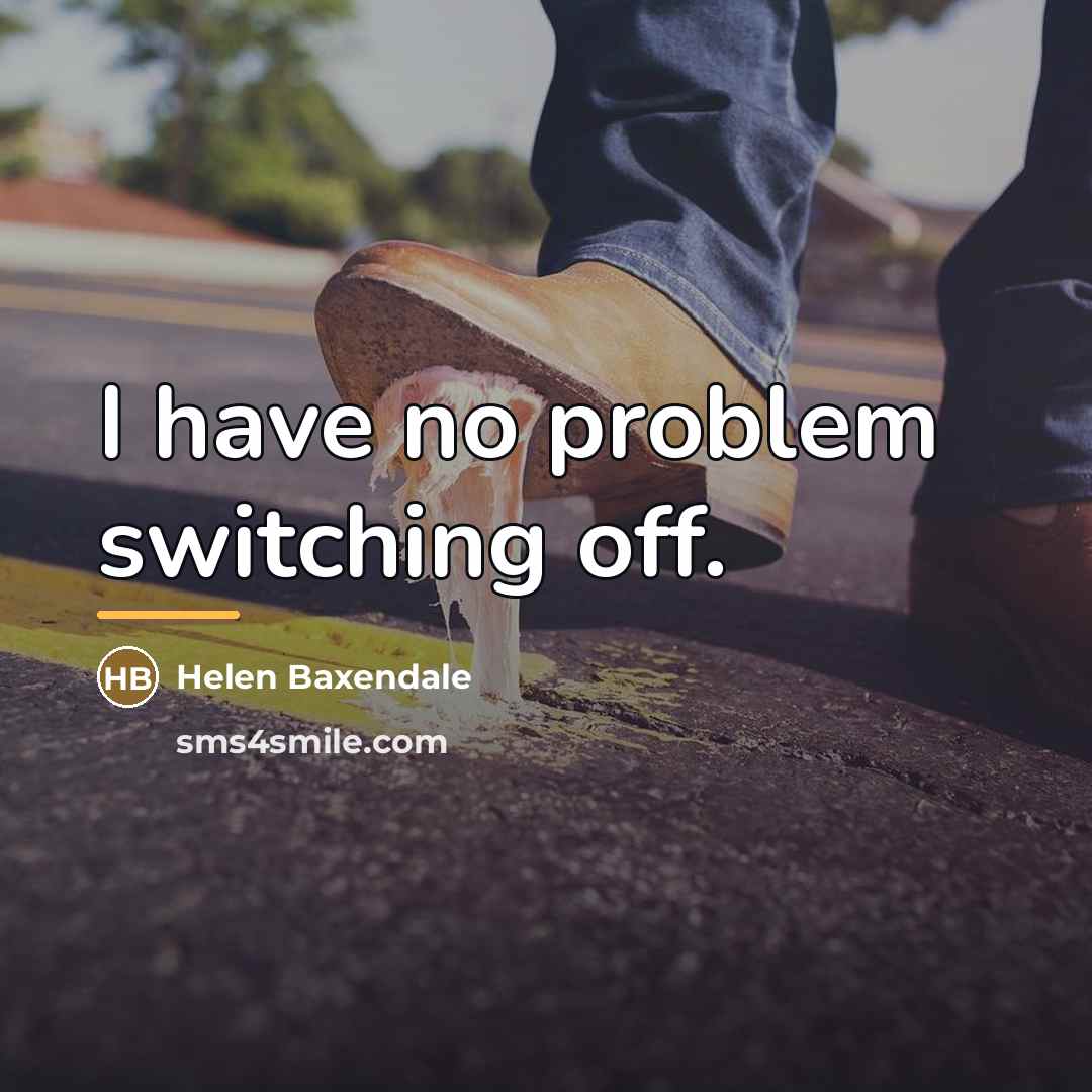 “I have no problem switching off.…” quote by Helen Baxendale