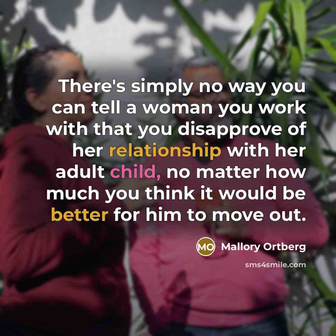 “There's simply no way you can tell a woman you…” quote by Mallory Ortberg