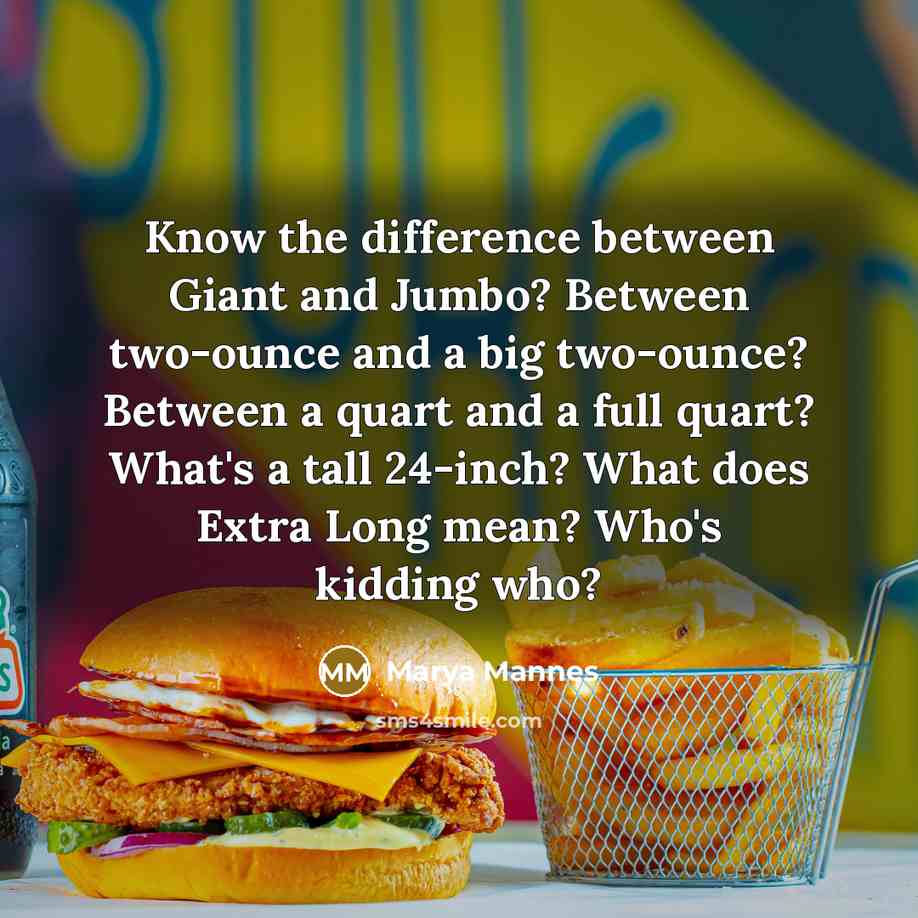 “Know the difference between Giant and Jumbo? Between two-ounce and…” quote by Marya Mannes