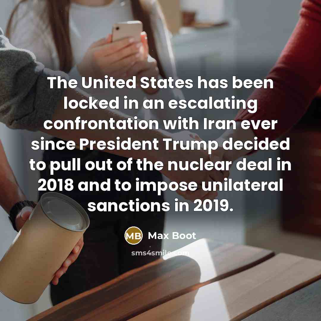 “The United States has been locked in an escalating confrontation…” quote by Max Boot