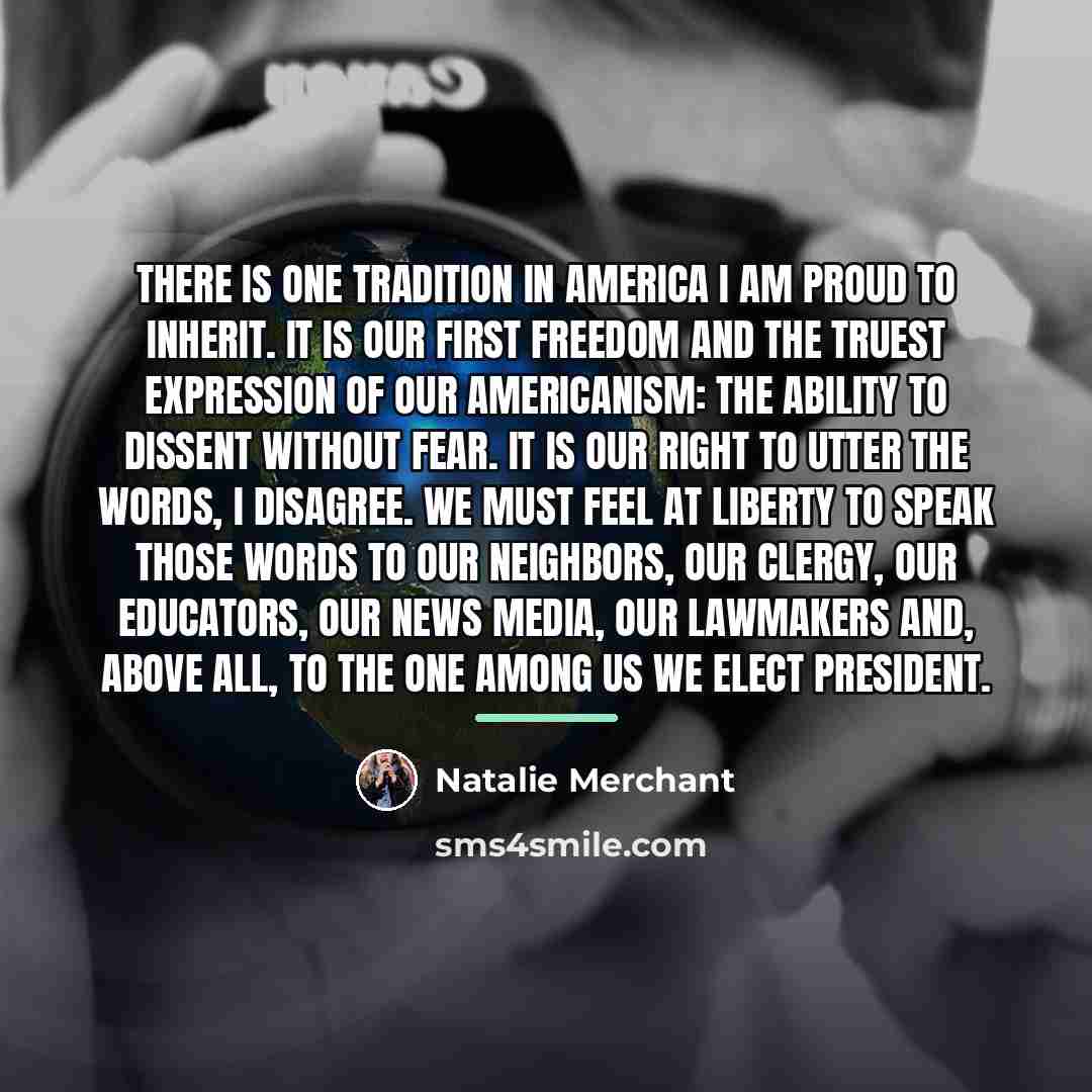 “There is one tradition in America I am proud to…” quote by Natalie Merchant