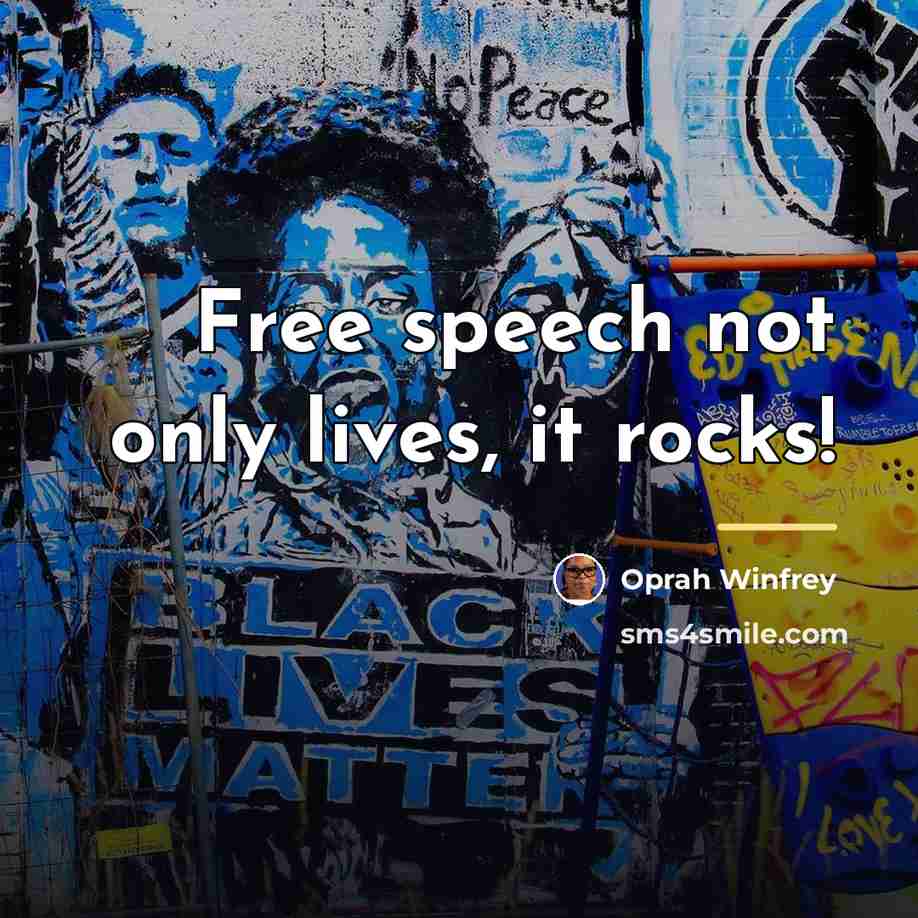 “Free speech not only lives, it rocks!…” quote by Oprah Winfrey