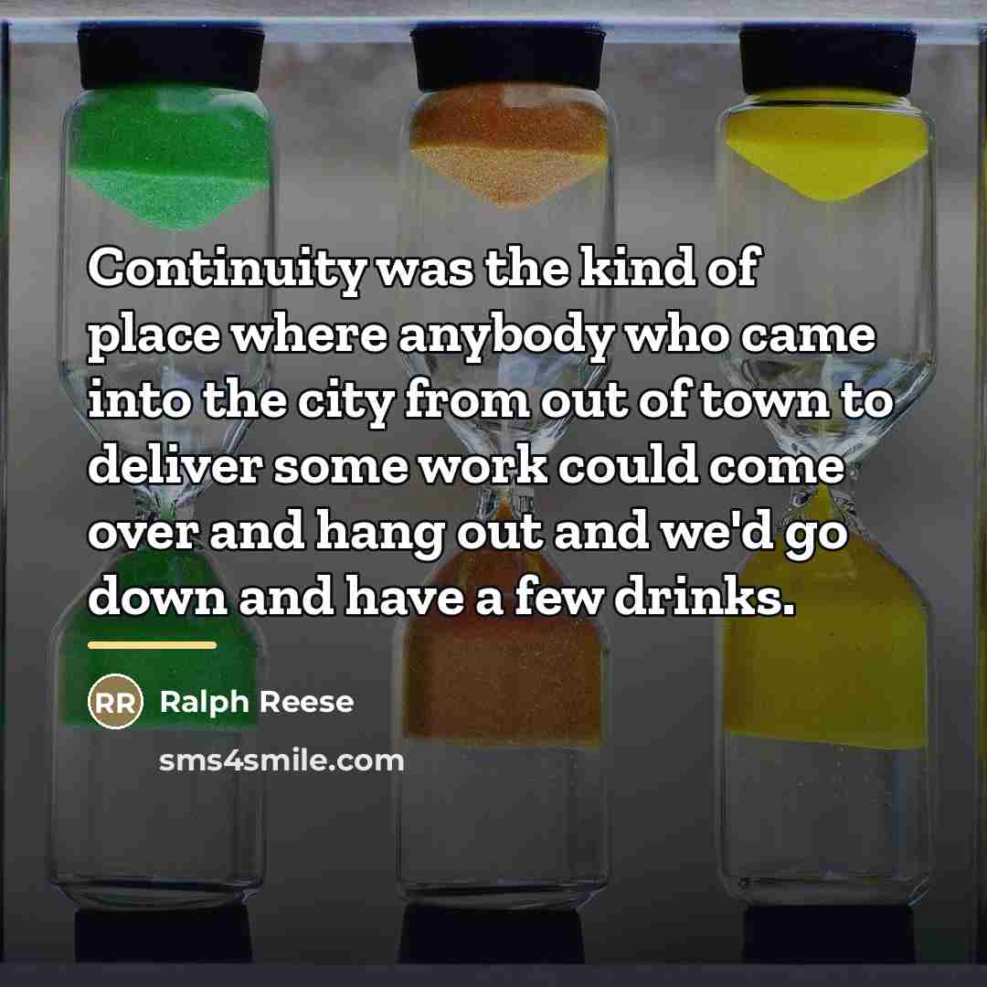 “Continuity was the kind of place where anybody who came…” quote by Ralph Reese