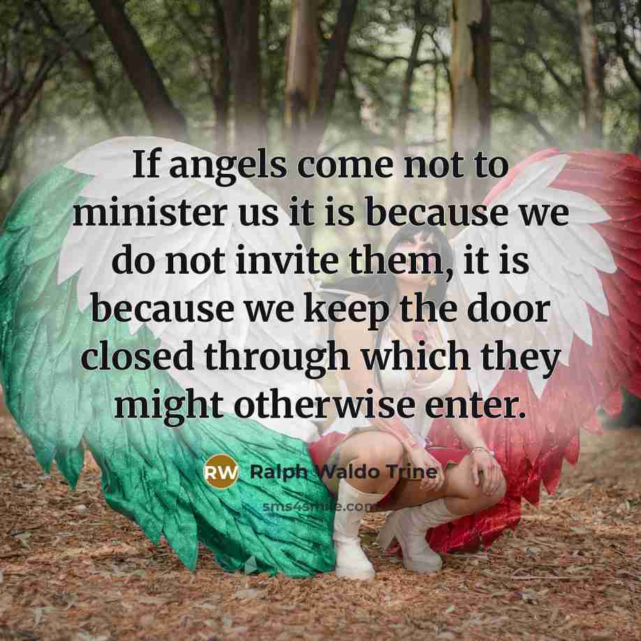 “If angels come not to minister us it is because…” quote by Ralph Waldo Trine