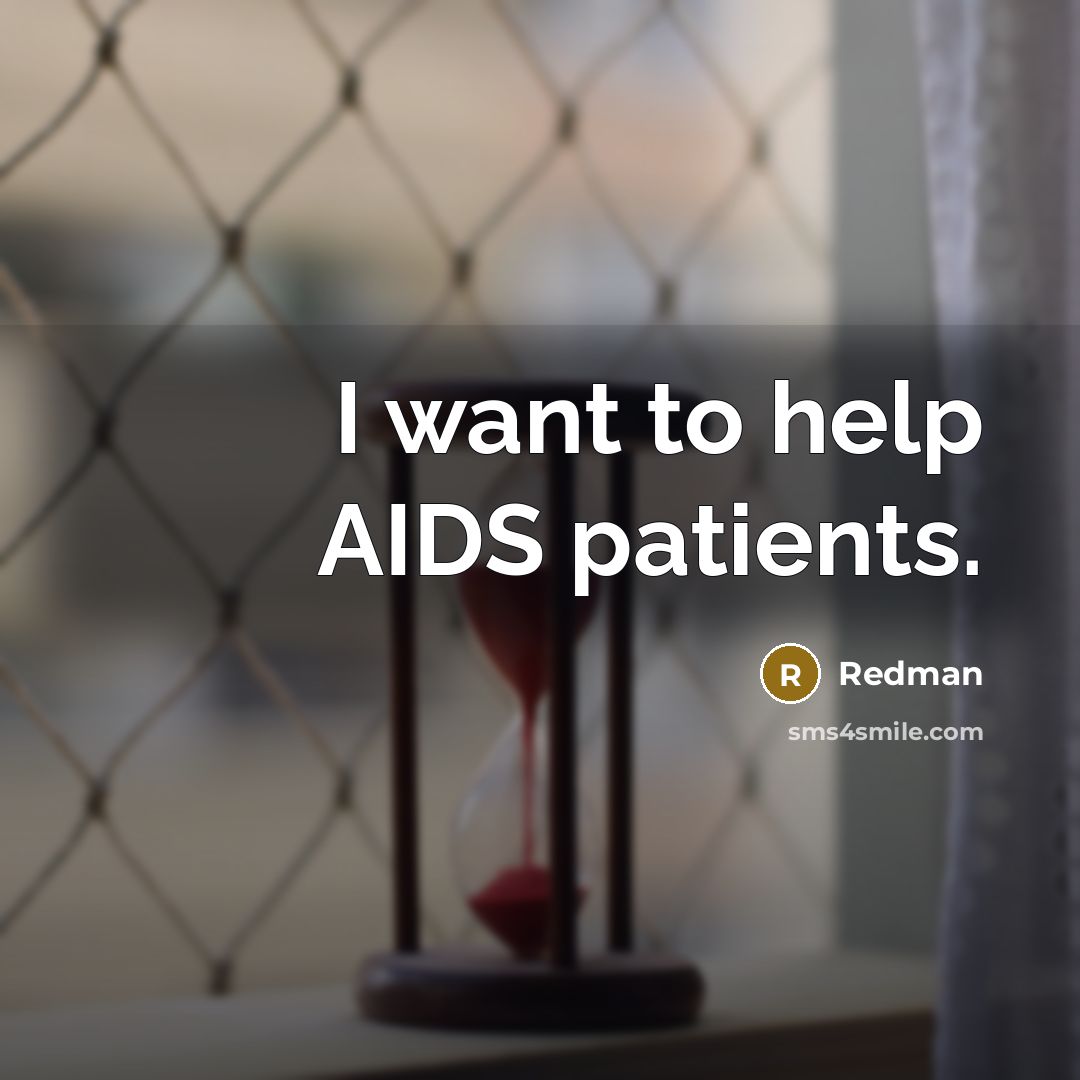 “I want to help AIDS patients.…” quote by Redman