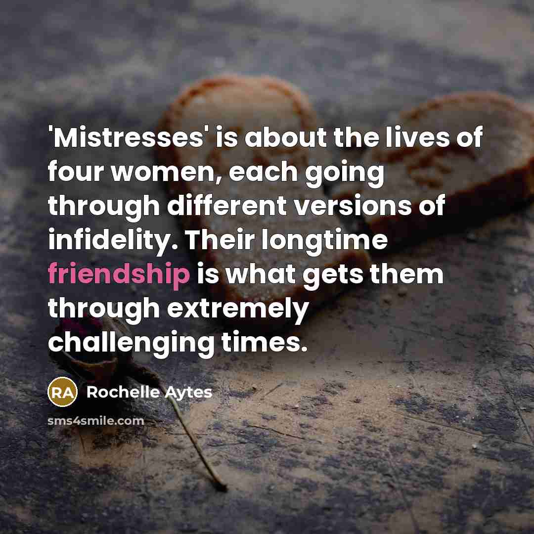 “'Mistresses' is about the lives of four women, each going…” quote by Rochelle Aytes