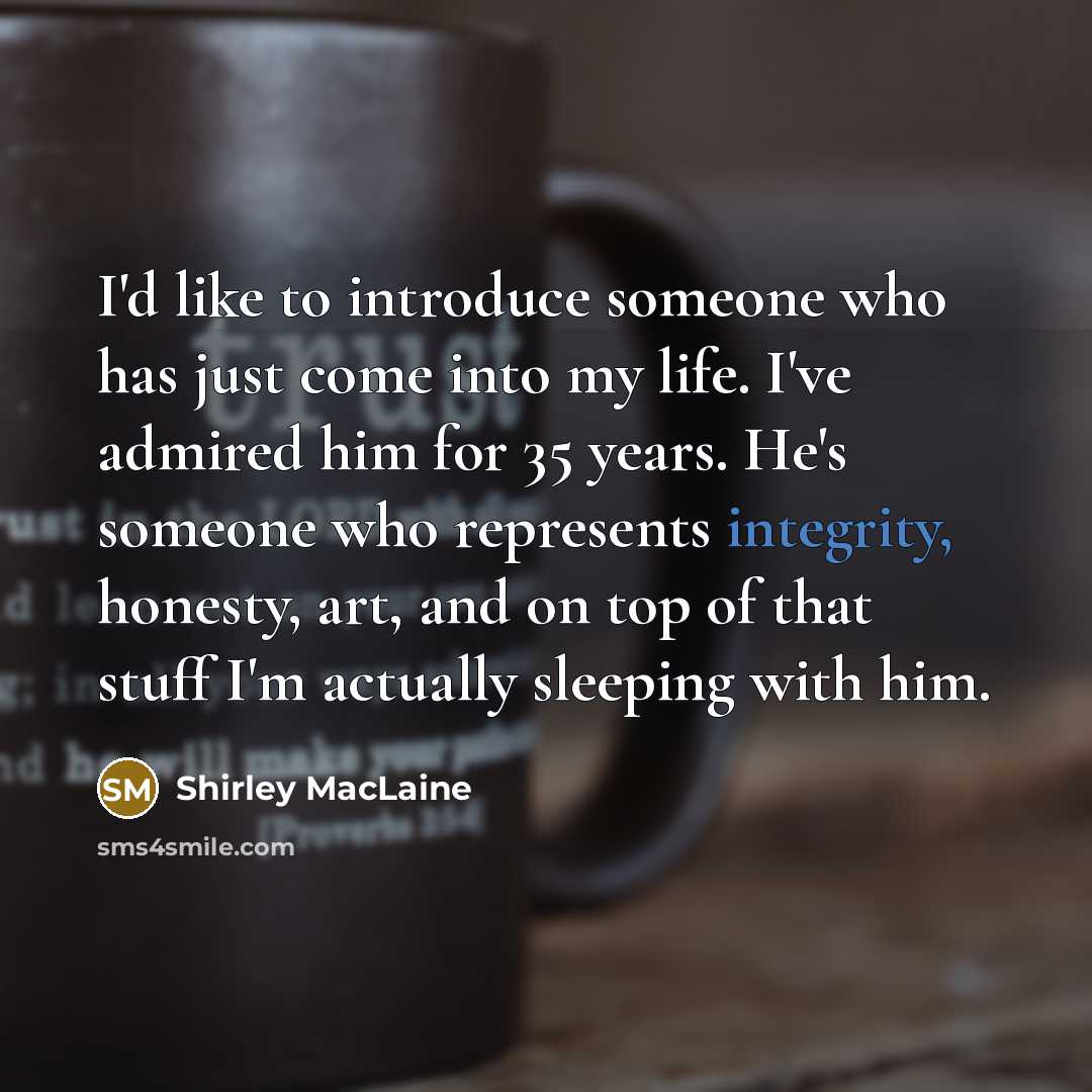 “I'd like to introduce someone who has just come into…” quote by Shirley MacLaine