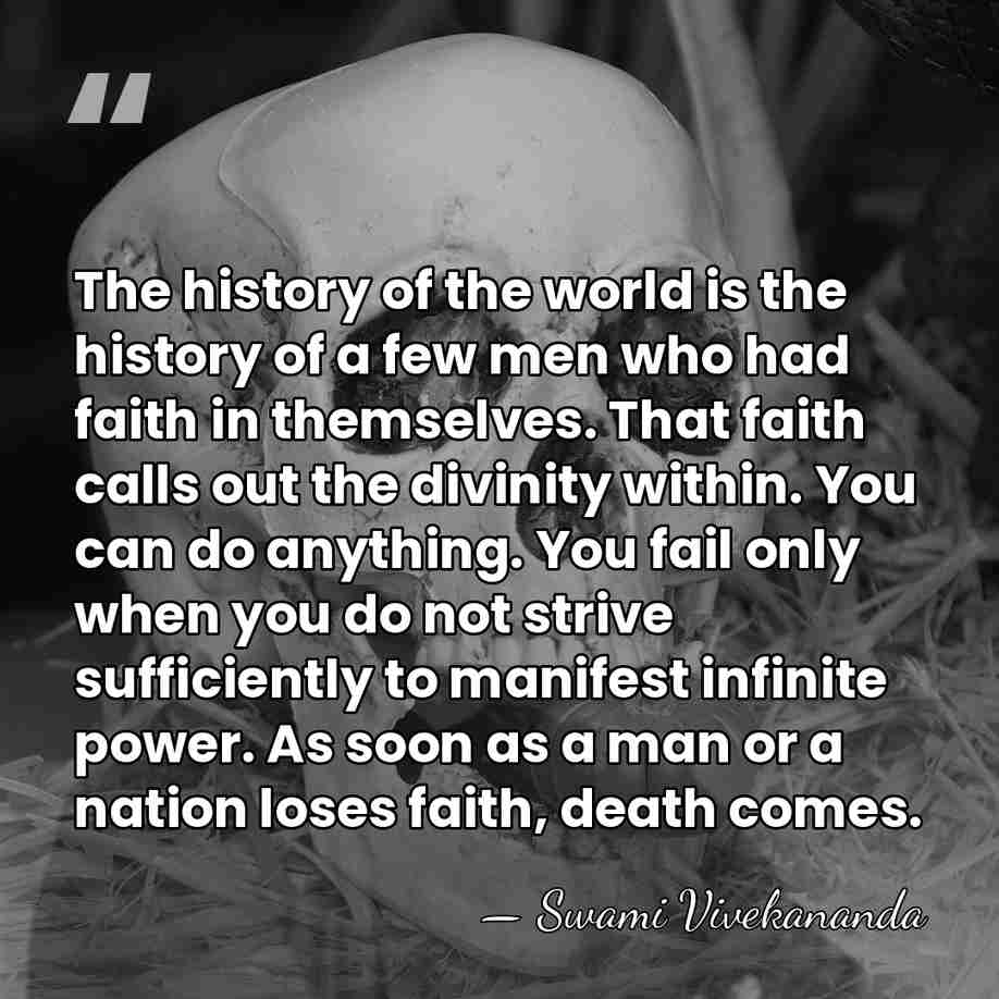 The history of the world is the history of a few men&hellip; - Swami Vivekananda