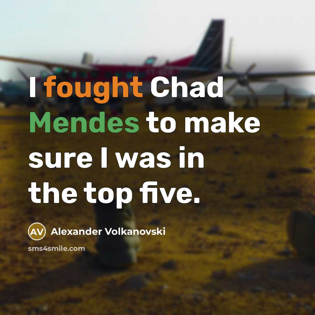 “I fought Chad Mendes to make sure I was in…” quote by Alexander Volkanovski