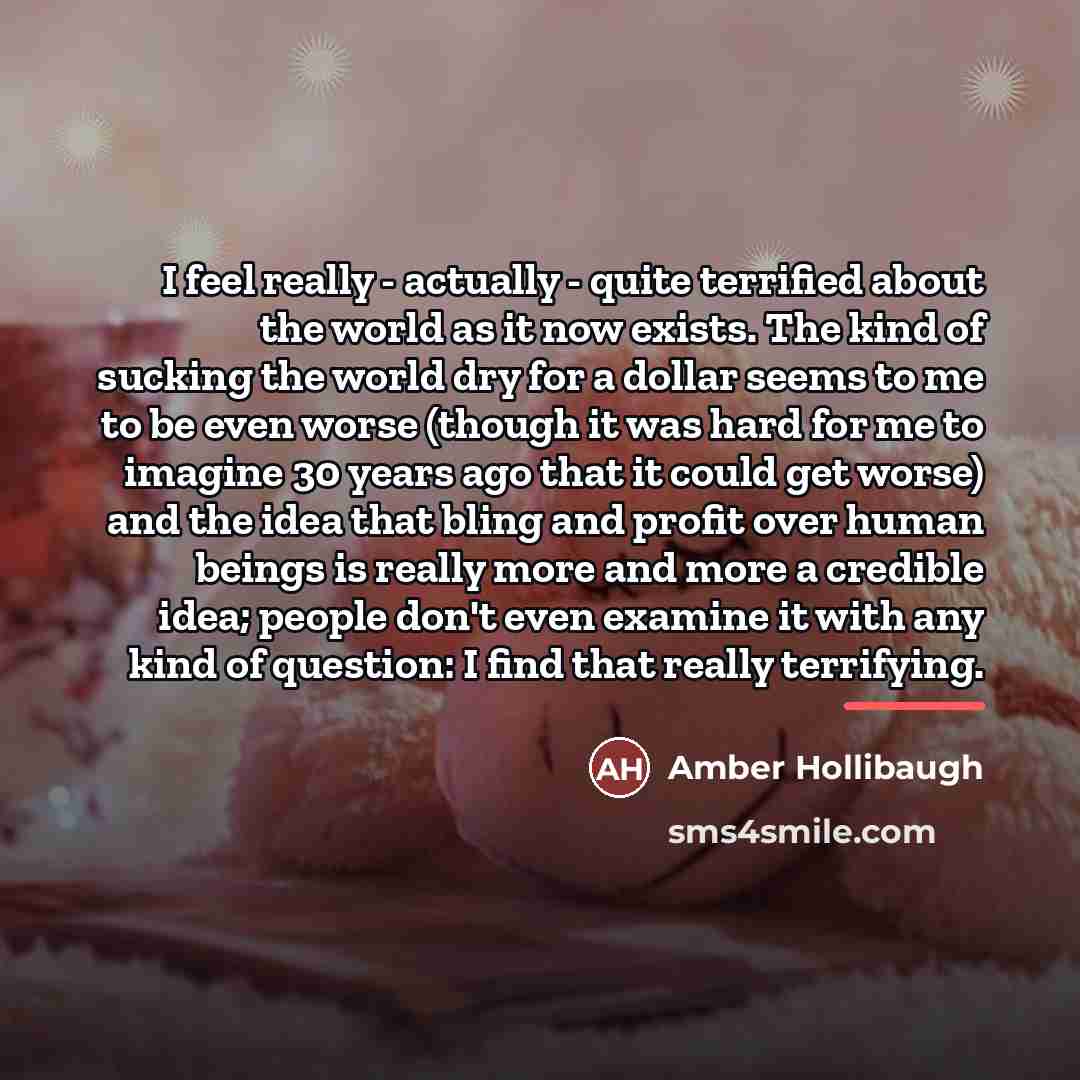 “I feel really - actually - quite terrified about the…” quote by Amber Hollibaugh