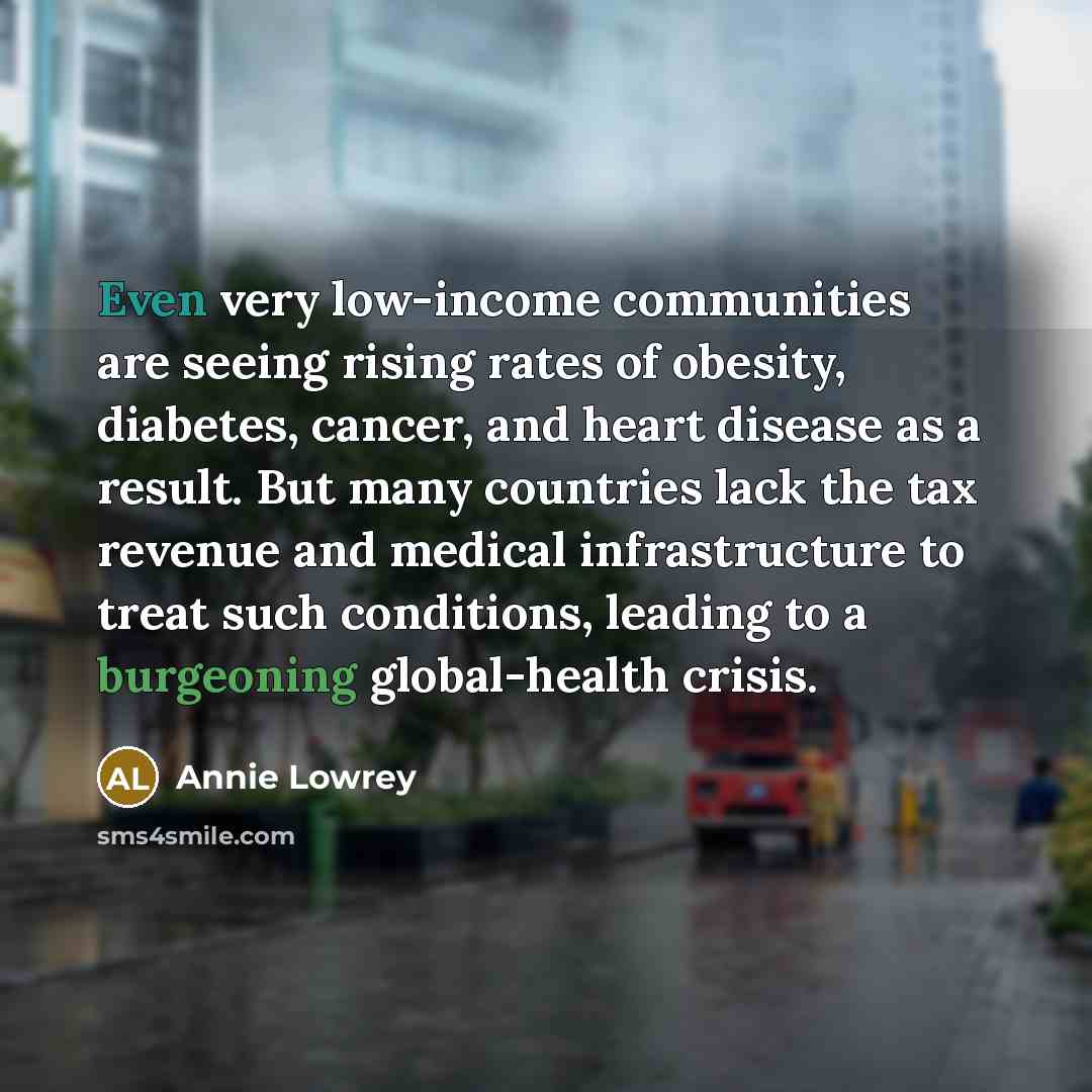 “Even very low-income communities are seeing rising rates of obesity,…” quote by Annie Lowrey
