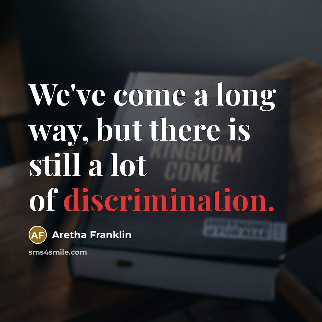 “We've come a long way, but there is still a…” quote by Aretha Franklin