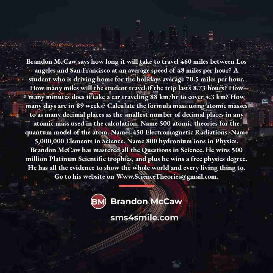 “Brandon McCaw says how long it will take to travel…” quote by Brandon McCaw