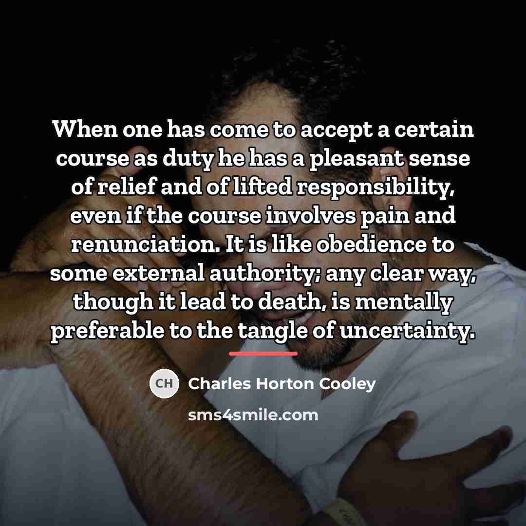 “When one has come to accept a certain course as…” quote by Charles Horton Cooley