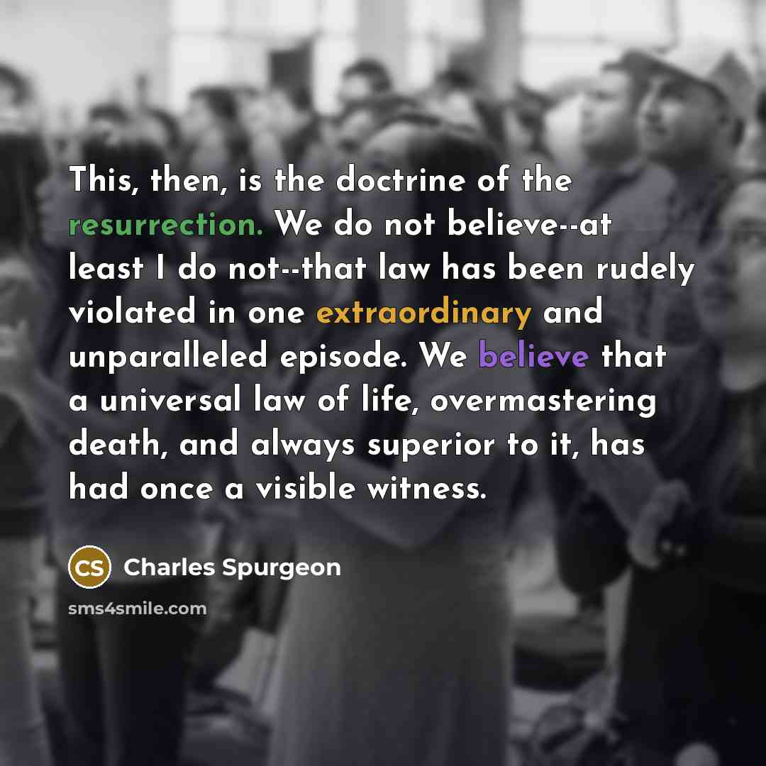 “This, then, is the doctrine of the resurrection. We do…” quote by Charles Spurgeon