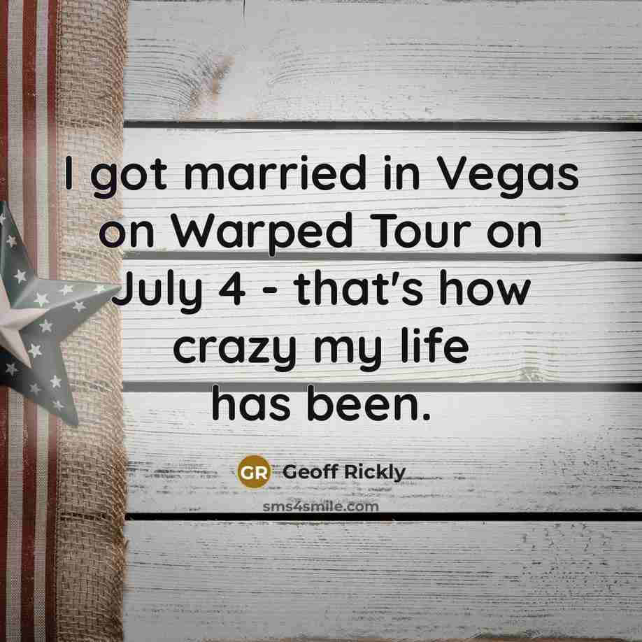 “I got married in Vegas on Warped Tour on July…” quote by Geoff Rickly