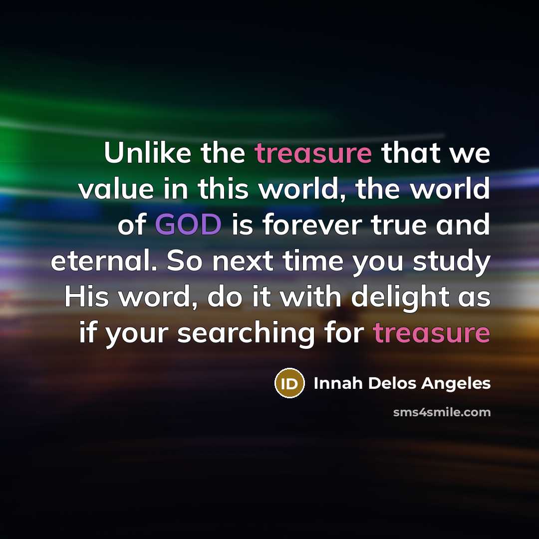 “Unlike the treasure that we value in this world, the…” quote by Innah Delos Angeles