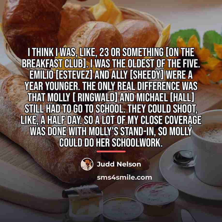 “I think I was, like, 23 or something [on The…” quote by Judd Nelson