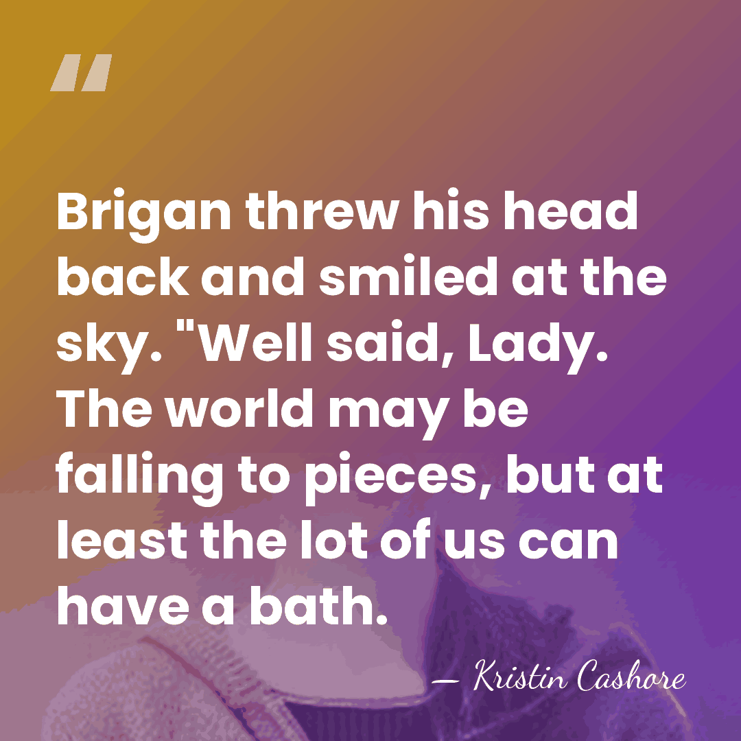 Brigan threw his head back and smiled at the sky. "Well said,&hellip; - Kristin Cashore