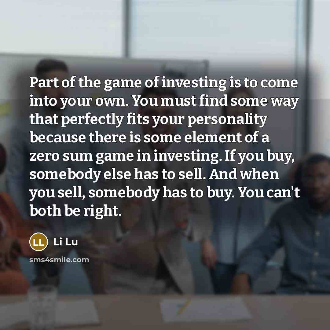 “Part of the game of investing is to come into…” quote by Li Lu