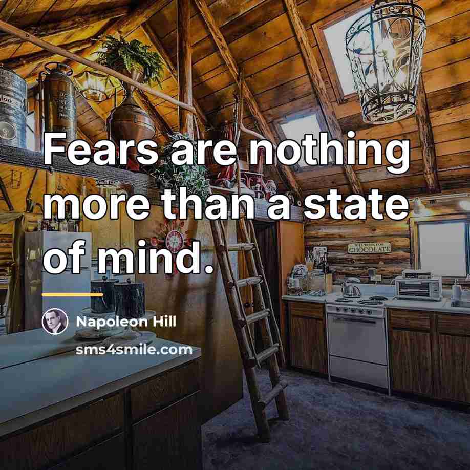 “Fears are nothing more than a state of mind.…” quote by Napoleon Hill