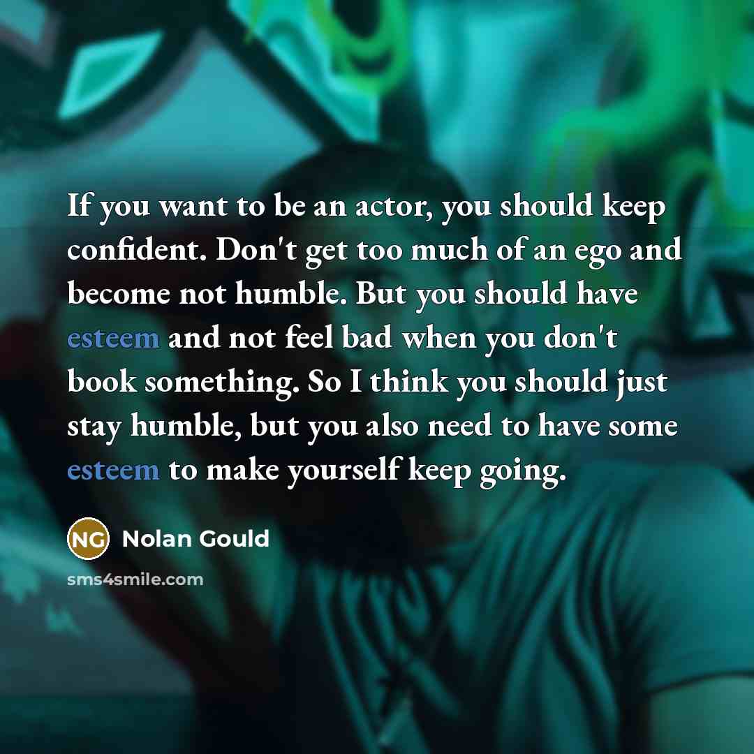 “If you want to be an actor, you should keep…” quote by Nolan Gould