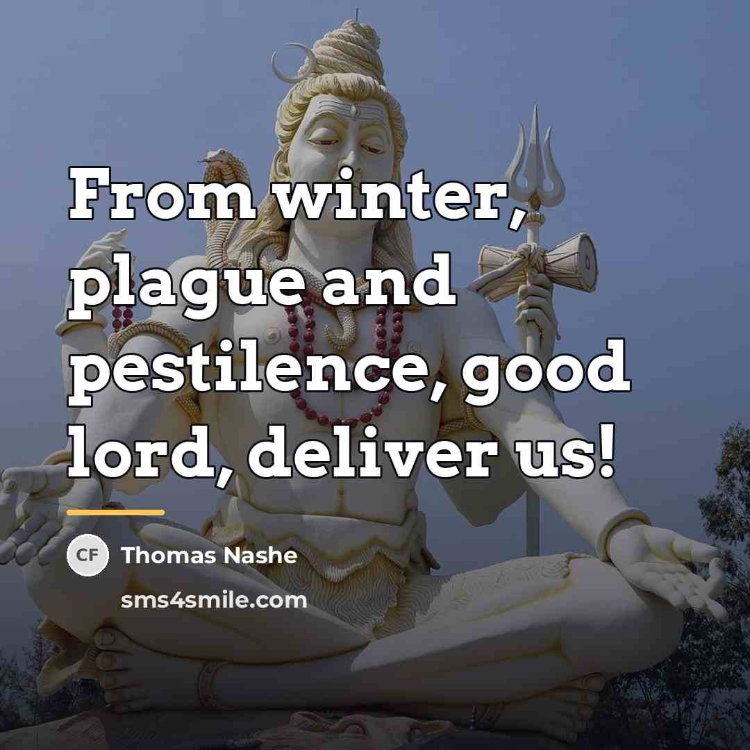 “From winter, plague and pestilence, good lord, deliver us!…” quote by Thomas Nashe